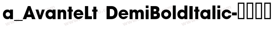 a_AvanteLt DemiBoldItalic字体转换